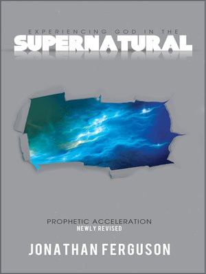 cover image of Experiencing God in the Supernatural Newly Revised